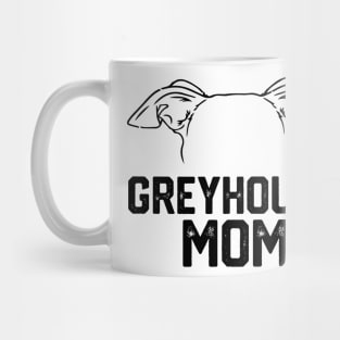 funny Greyhound mom Mug